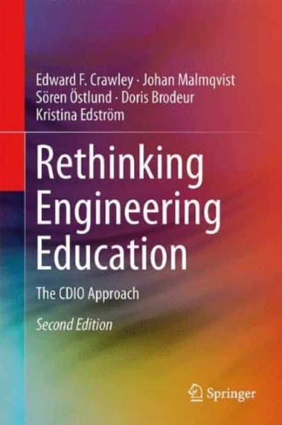 Rethinking Engineering Education: The Cdio Approach