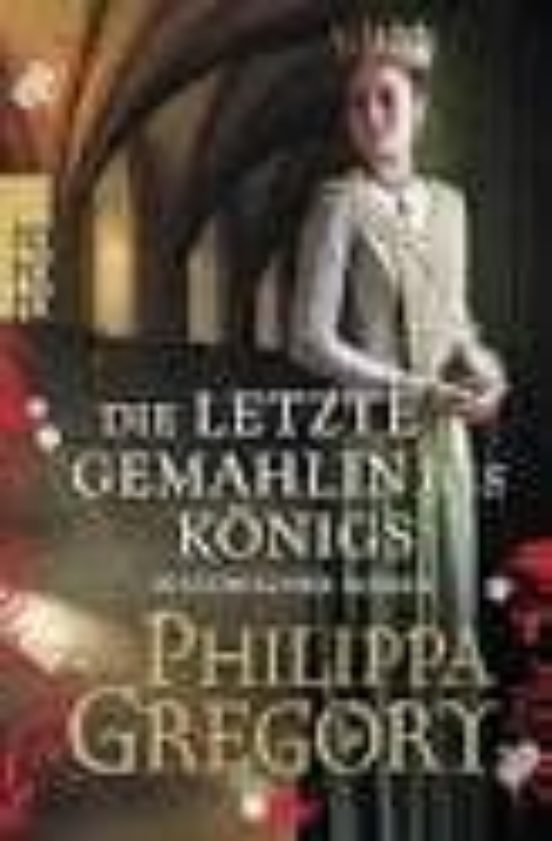 Die Letzte Gemahlin Des Konigs