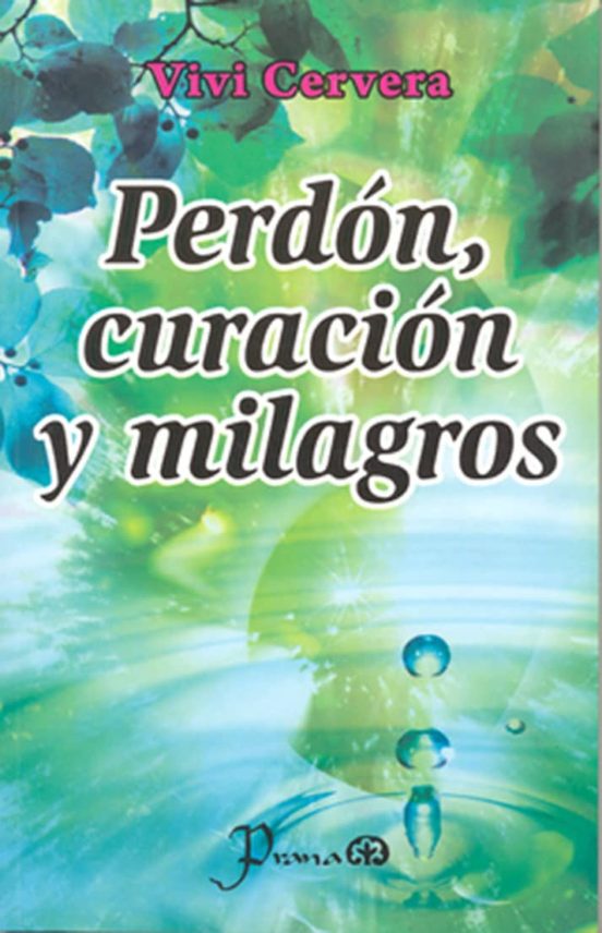 Perdon Curacion Y Milagros