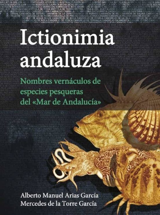 Ictionimia Andaluza: Nombres Vernáculos De Especies Pesqueras Del Mar