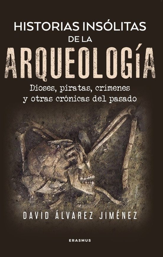 Historias insólitas de la arqueología
