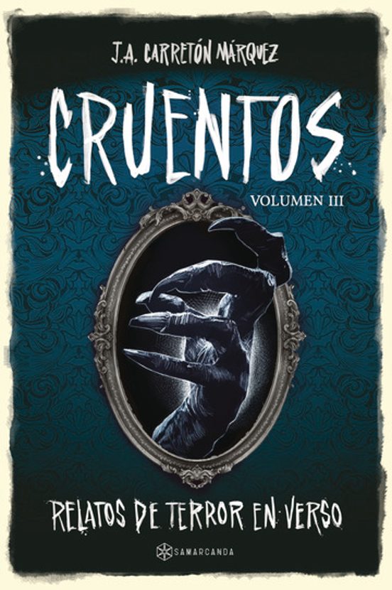 Cruentos Volumen Iii. Relatos De Terror En Verso