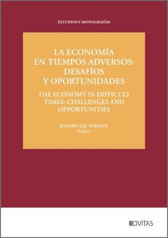 La Economía En Tiempos Adversos: Desafíos Y Oportunidades / The E Cono