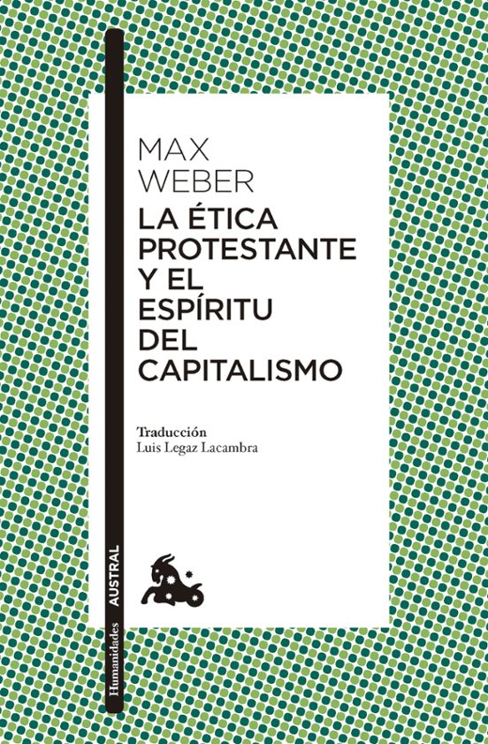 La Ética Protestante Y El Espíritu Del Capitalismo