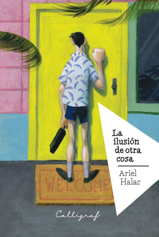 La Ilusión De Otra Cosa