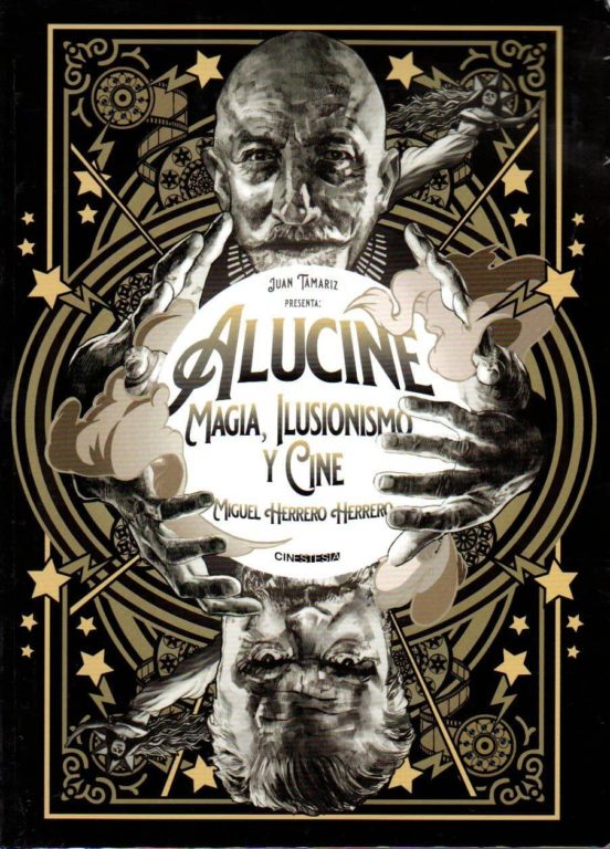 Alucine Magia Ilusionismo Y Cine