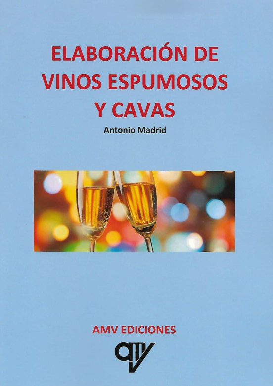 Elaboración De Vinos Espumosos Y Cavas