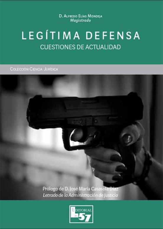 Legítima Defensa. Cuestiones De Actualidad