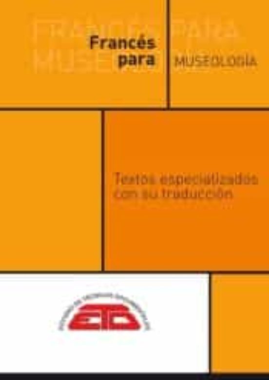 Frances Para Museología. Textos Especializados Con Su Traducción