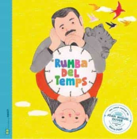 Rumba del Temps: Una Canço Contada de Joan Miquel Oliver
