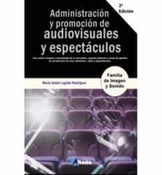 Administración Y Promoción De Audiovisuales Y Espectáculos
