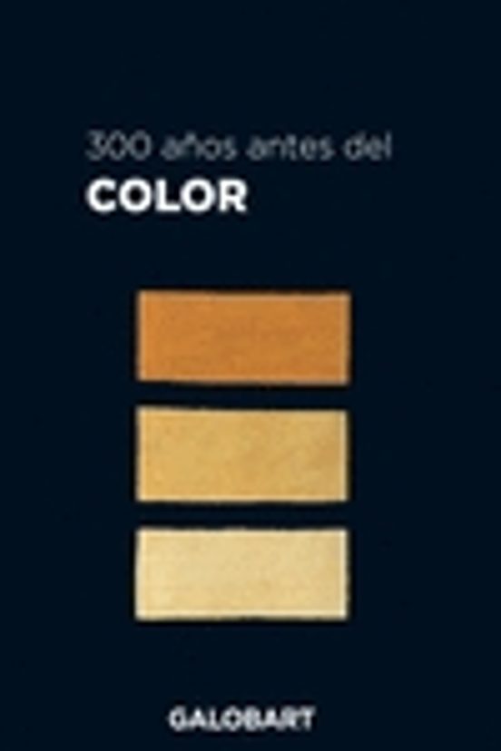 300 Años Antes Del Color