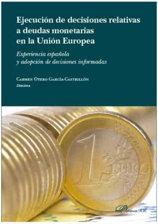 Ejecucion De Decisiones Relativas A Deudas Monetarias En La Union Euro