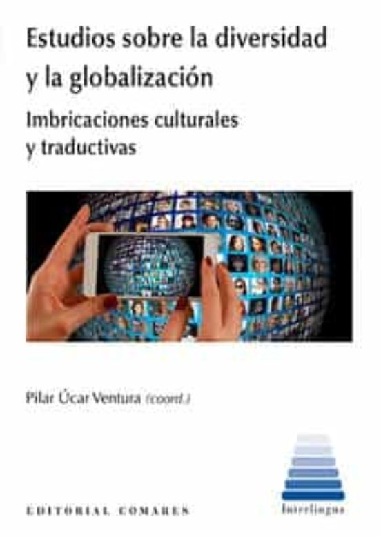 Estudios Sobre La Diversidad Y La Globalización. Imbricaciones Cultura