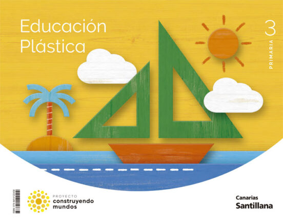 Educacion Plastica 3º Educacion Primaria Construyendo Mundos Canarias