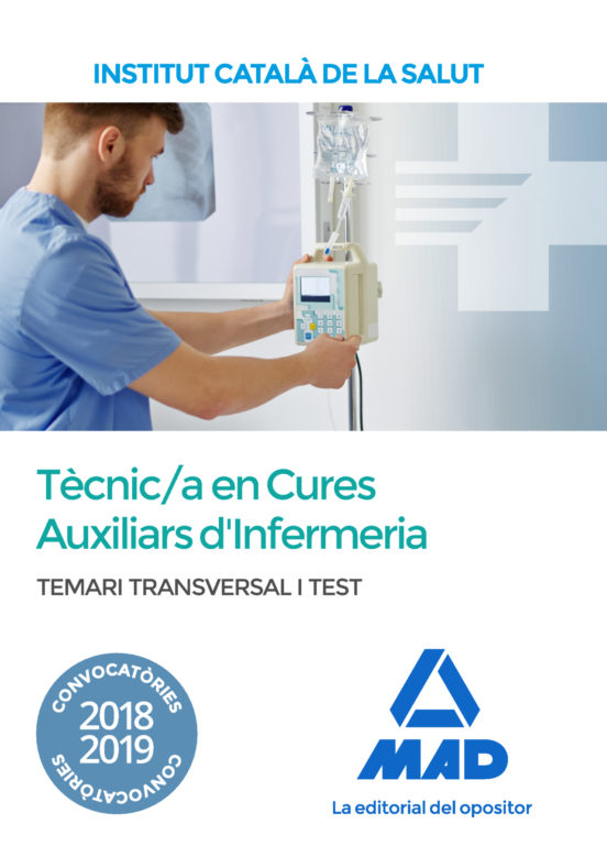 Temari I Test Transversal Per A La Categoria De Tècnic/a Especialista De Grau Mitjà Sanitari En Cures Auxiliars D'Infermeria De L'Institut Català De La Salut