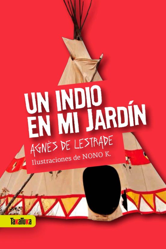 Un Indio En Mi Jardín