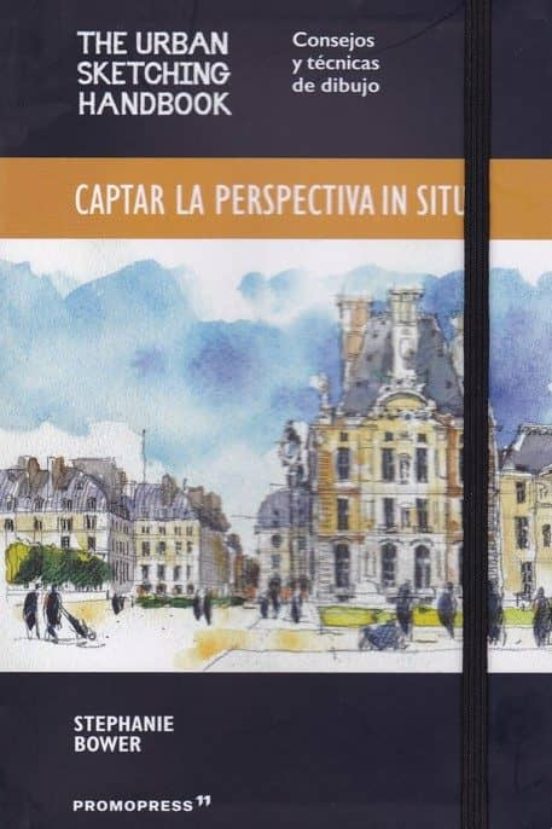 Captar La Perspectiva In Situ: Consejos Y Tecnicas De Dibujo