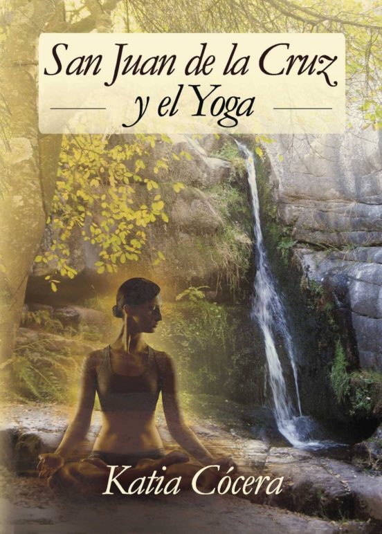 San Juan De La Cruz Y El Yoga