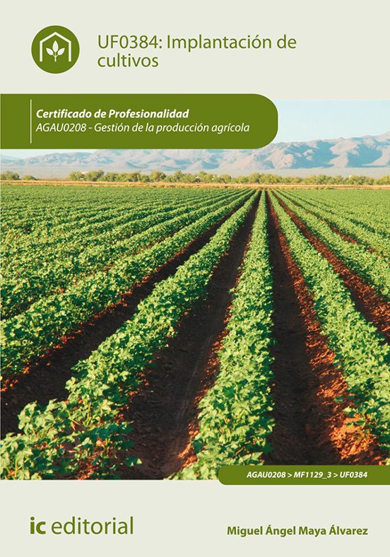 Agau0208 Mplantación De Cultivos. Gestión De La Producio N Ag