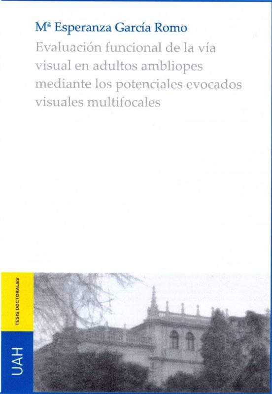 Evaluación Funcional De La Via Visual En Adultos Ambliopes