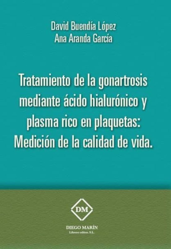 Tratamiento De La Gonartrosis Mediante Acedo Hialuronico Y Plasma Rico