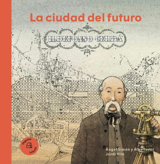 Ildefonso Cerdá. La Ciudad Del Futuro
