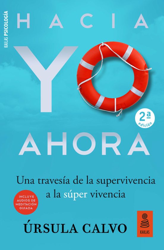 Hacia Yo Ahora: De La Supervivencia A La Super Vivencia