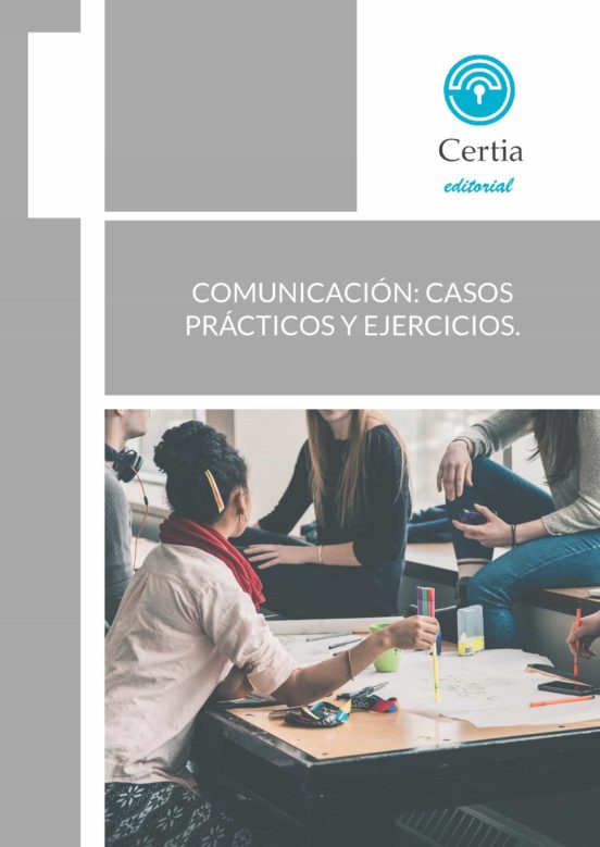 Comunicación: Casos Prácticos Y Ejercicios