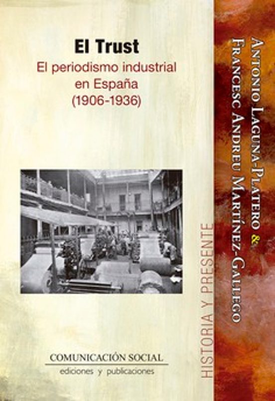 El Trust: Periodismo Industrial En España