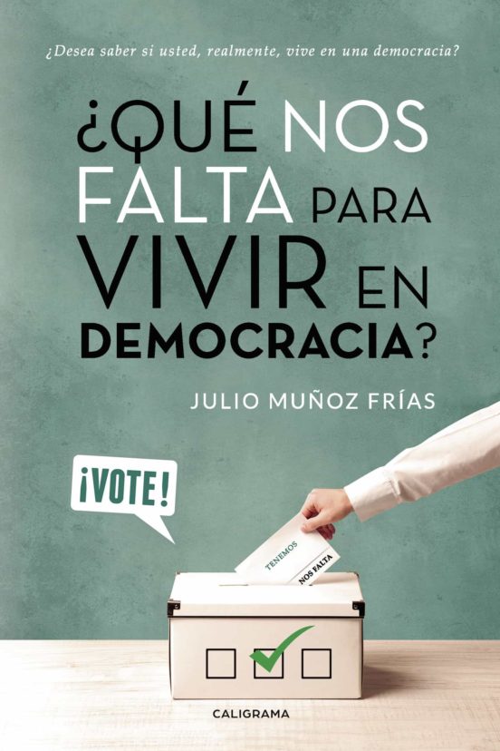 ¿qué Nos Falta Para Vivir En Democracia?
