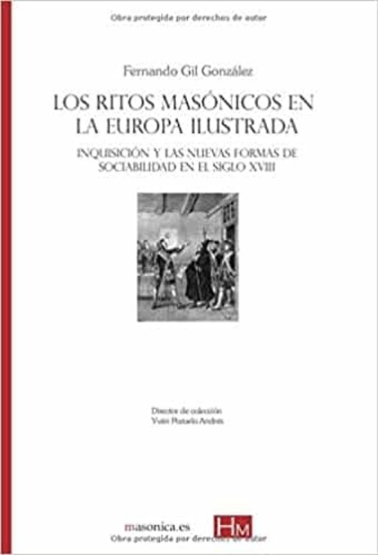 Los Ritos Masónicos En La Europa Ilustrada.inquisición Y Las Nuevas Fo