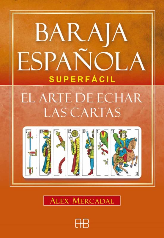 Baraja Española Superfacil: El Arte De Echar Las Cartas