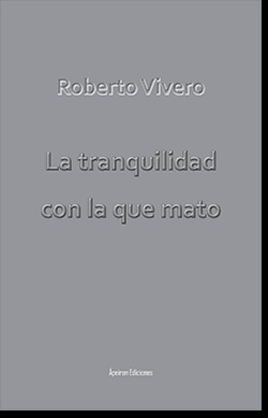 La Tranquilidad Con La Que Mato