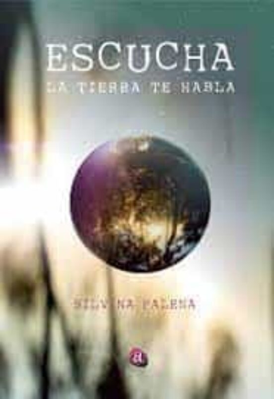 Escucha: La Tierra Te Habla