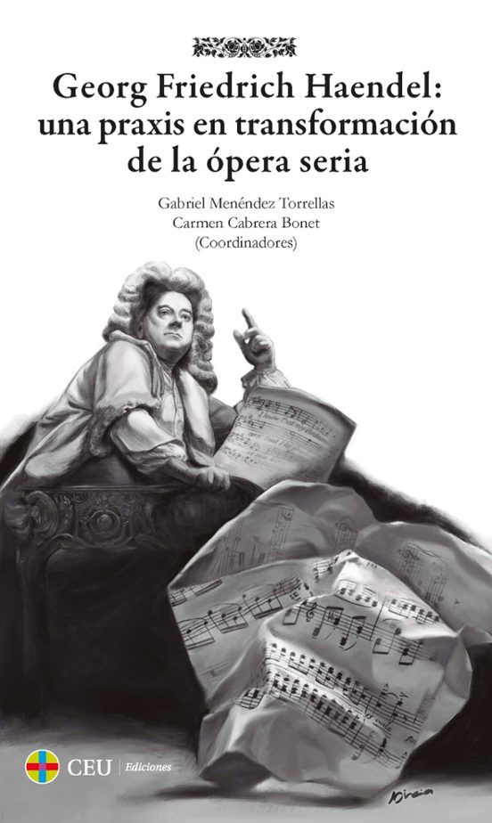 Georg Friedrich Haendel: Una Praxis En Transformación De La Ópera Seria