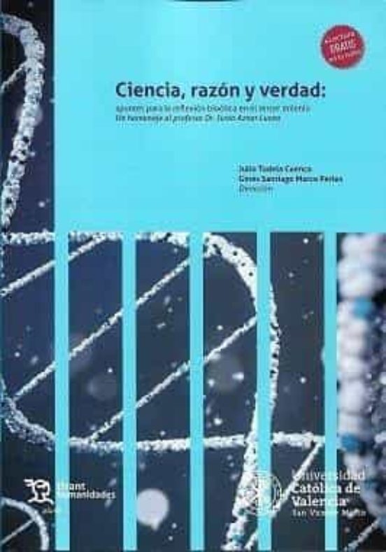 Ciencia Razon Y Verdad: Apuntes Para Una Reflexion Bioetica En El Terc