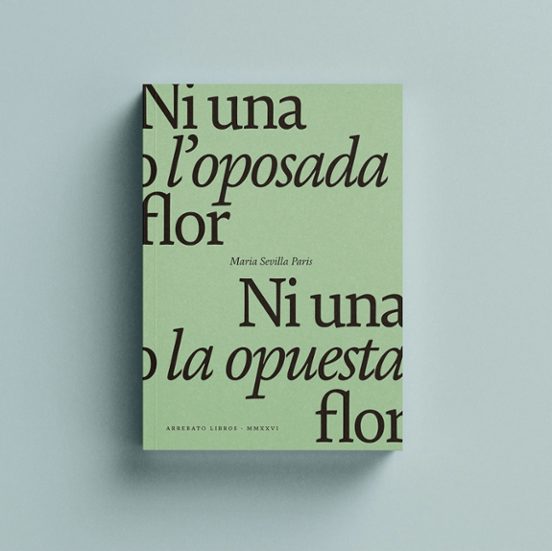 Ni una o l'oposada flor / Ni una o la opuesta flor