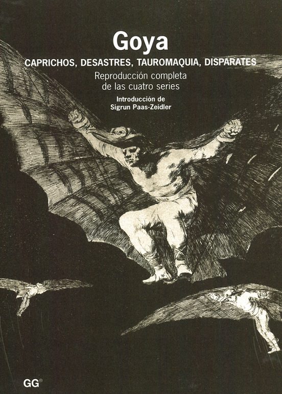 Goya Caprichos-desastres-tauromaquia-disparates