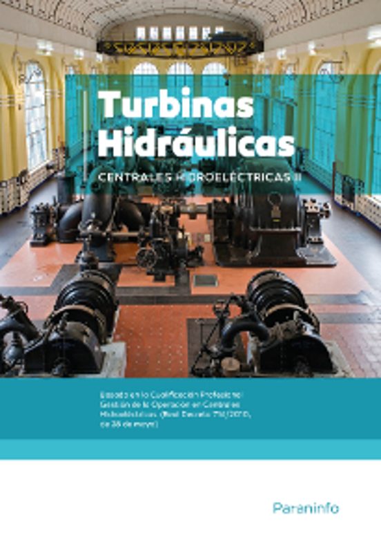 Centrales Hidroelectricas. T.2. Turbinas Hidraulicas