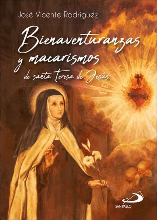 Bienaventuranzas Y Macarismos De Teresa De Jesús