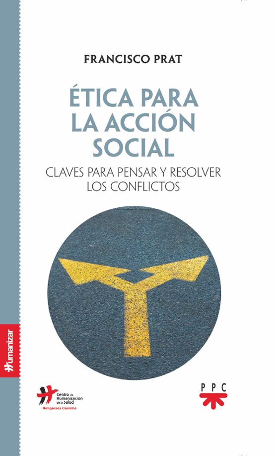 Etica Para La Accion Social: Claves Para Pensar Y Resolver Los Conflic