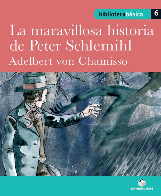 La Maravillosa Historia De Peter Schlemihl. Biblioteca Basica 6
