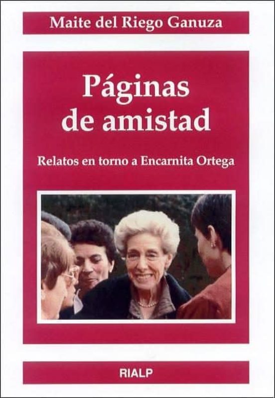 Páginas De Amistad. Relatos En Torno A Encarnita Ortega