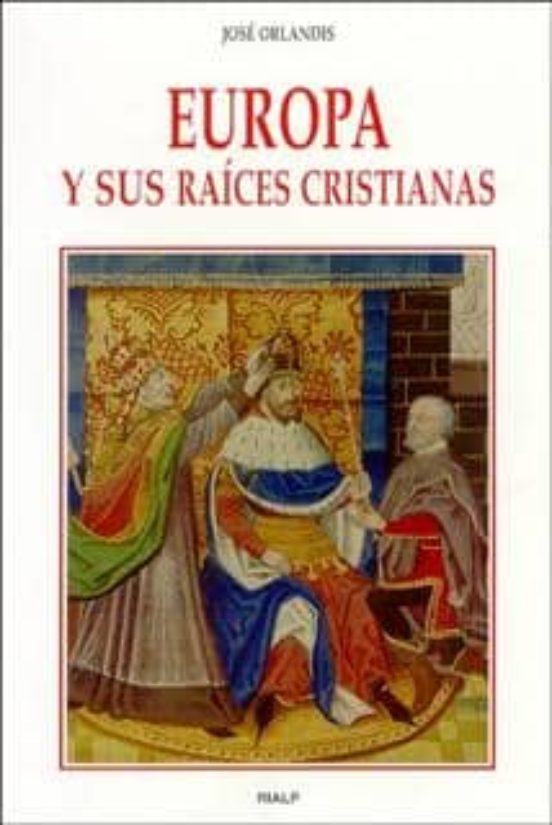 Europa Y Sus Raíces Cristianas