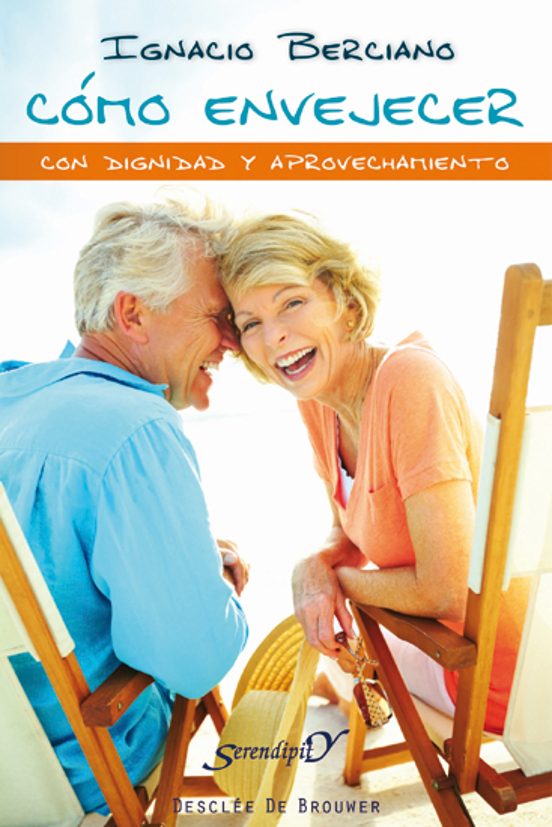 Cómo Envejecer Con Dignidad Y Aprovechamiento