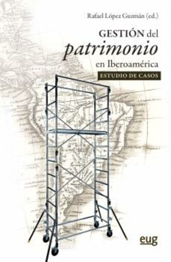 Gestión Del Patrimonio En Iberoamérica: El Estudio De Casos