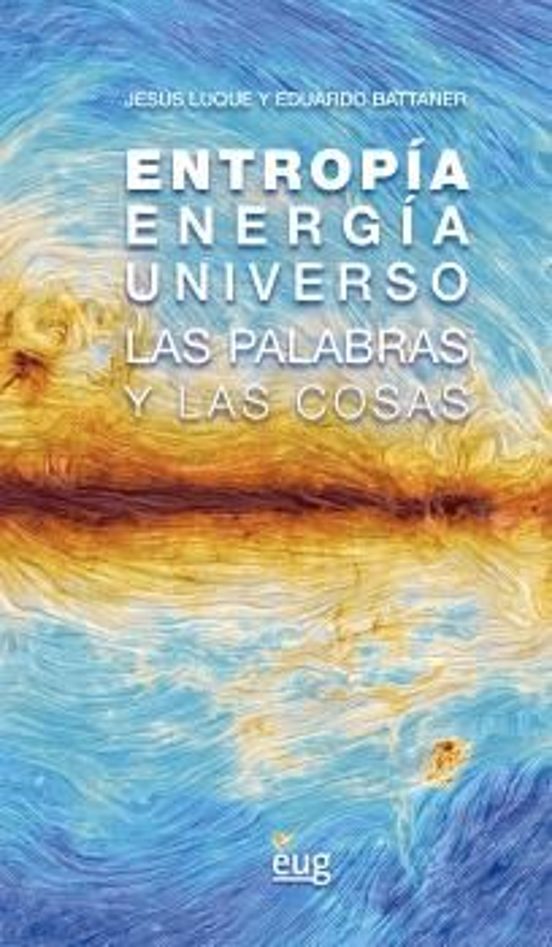 Entropía Energía Universo; Las Palabras Y Las Cosas
