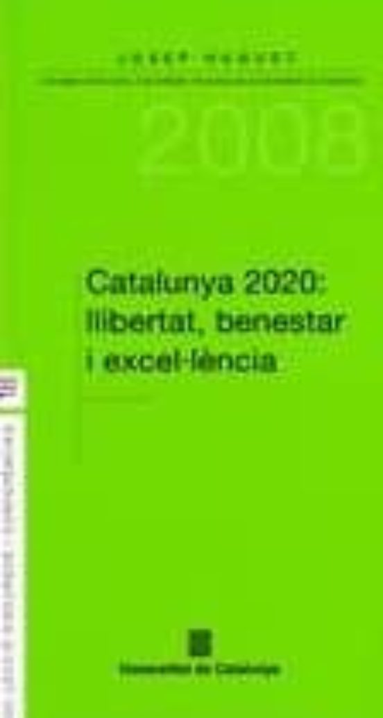 Catalunya 2020: Llibertat Benestar I Excel·lencia