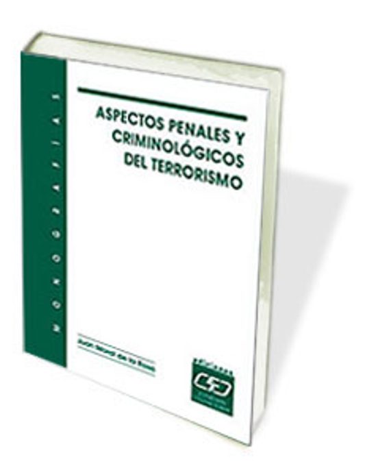 Aspectos Penales Y Criminologicos Del Terrorismo